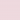Baby Pink